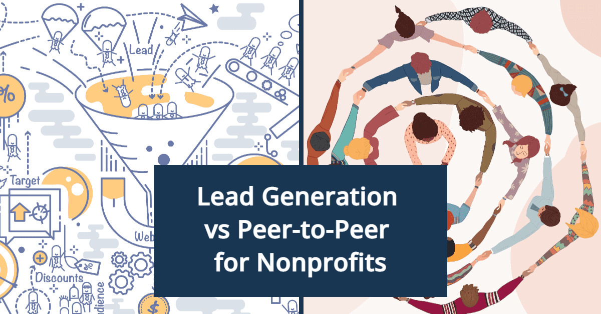 Lead Generation vs PeertoPeer Campaigns What’s best?